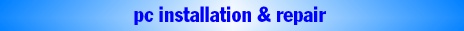 PC installation & repair